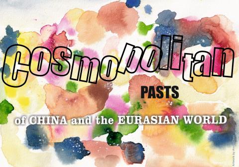 Cosmopolitan Pasts of China and the Eurasian World cover graphic